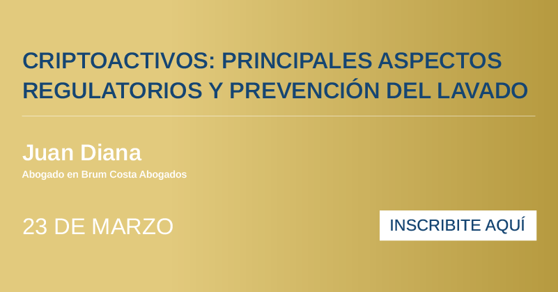 Criptoactivos: Principales aspectos regulatorios y prevención del lavado